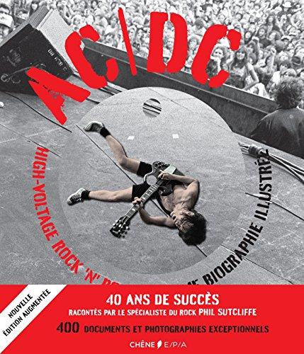 AC-DC : high-voltage rock'n'roll : l'ultime biographie illustrée