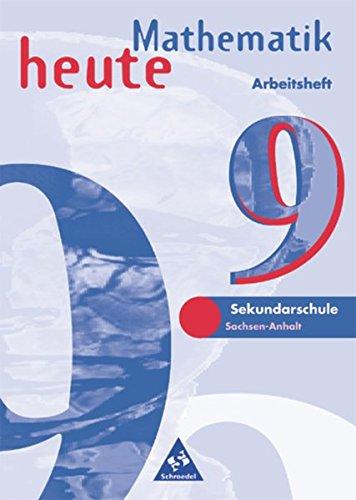 Mathematik heute - Ausgabe 1997 für das 7.-10. Schuljahr in Sachsen-Anhalt: Arbeitsheft 9