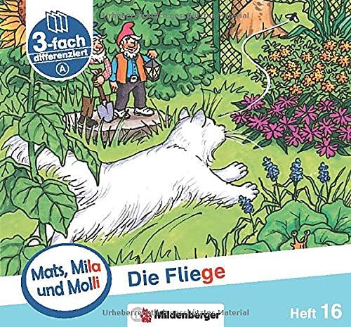 Mats, Mila und Molli – Heft 16: Die Fliege – A: Eine Geschichte in drei Schwierigkeitsstufen