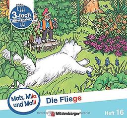 Mats, Mila und Molli – Heft 16: Die Fliege – A: Eine Geschichte in drei Schwierigkeitsstufen