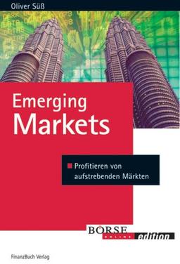 Das Jahrhundert der Emerging Markets: Profitieren von aufstrebenden Märkten