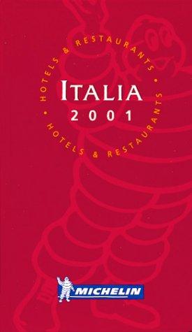 Michelin Italien ( Italia) 2001. Hotels und Restaurants (Michelin Red Guide Italia, 2001)