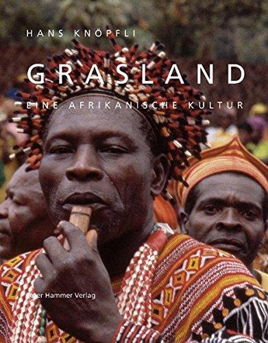 Grasland: Eine afrikanische Kultur