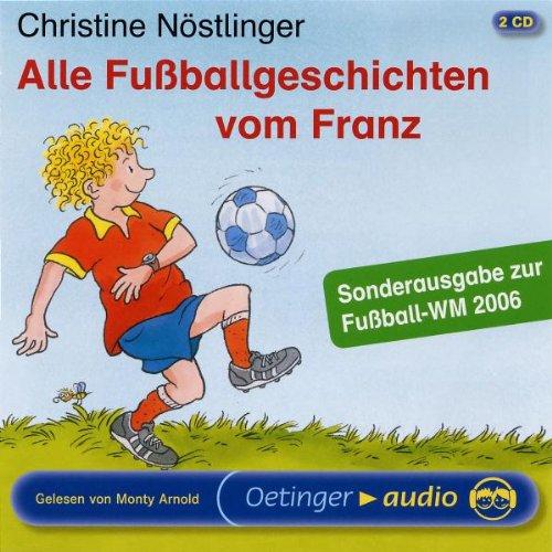 Alle Fuáballgeschichten Vom Franz,Sondera.Z.WM2006