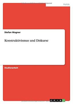 Konstruktivismus und Diskurse