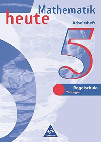 Mathematik heute - Ausgabe 1997 Regelschule Thüringen: Arbeitsheft 5