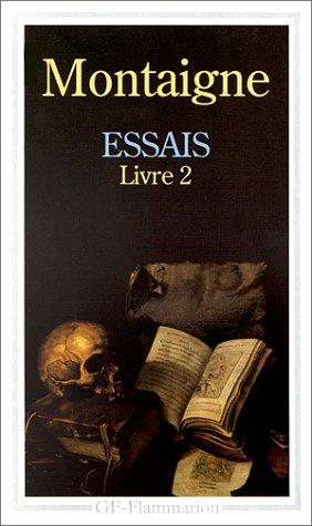 Essais. Vol. 2. Livre 2