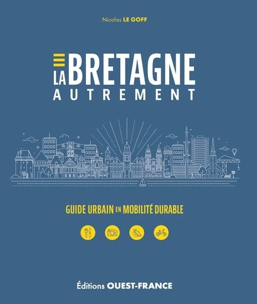 La Bretagne autrement : guide urbain en mobilité durable