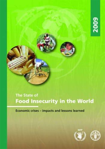 The State of Food Insecurity in the World: Economic Crises - Impacts and Lessons Learned