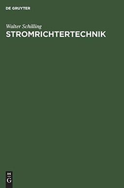 Stromrichtertechnik: Eine Einführung in die Elektrotechnik der Stromrichter