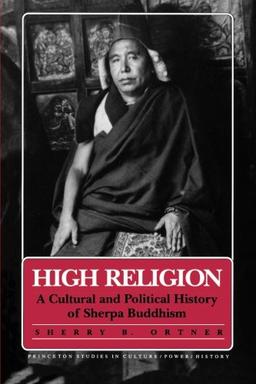 High Religion: A Cultural and Political History of Sherpa Buddhism (Culture/Power/History)