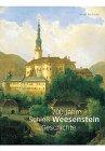 Weesenstein: 700 Jahre Schloßgeschichte