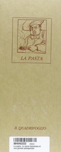 La pasta. La storia fantasiosa di una grande protagonista (Il quadrifoglio)