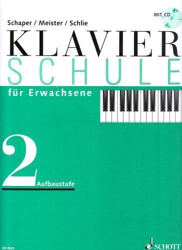 Klavierschule für Erwachsene: Aufbaustufe. Band 2. Klavier. Ausgabe mit CD.