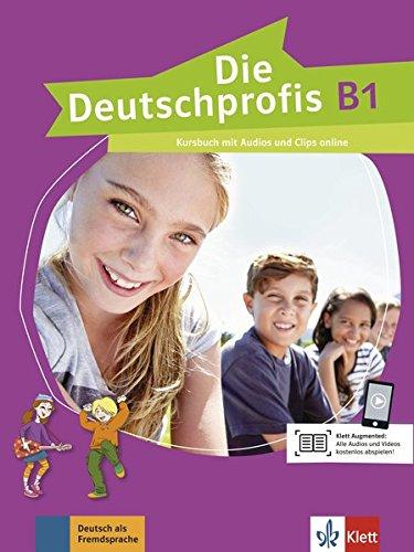 Die Deutschprofis B1: Kursbuch mit Audios und Clips online