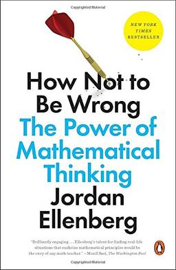 How Not to Be Wrong: The Power of Mathematical Thinking