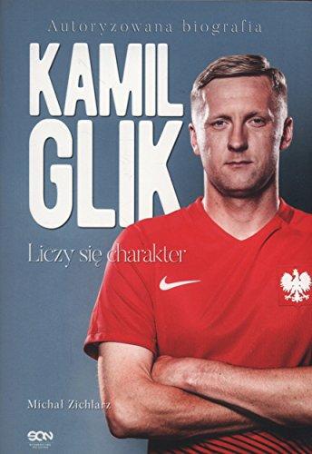 Kamil Glik Liczy sie charakter