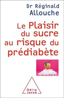 Le plaisir du sucre au risque du prédiabète