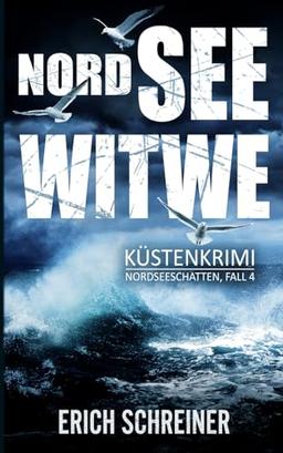 Nordsee Witwe: Küstenkrimi (Hansen & Stahl ermitteln, Band 4) (Reihe Nordseeschatten, Band 4)