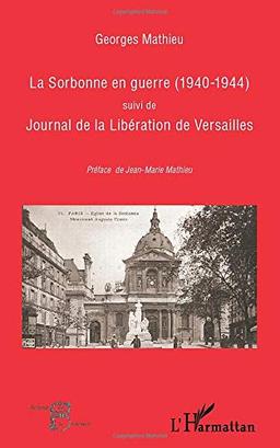 La Sorbonne en guerre (1940-1944). Journal de la libération de Versailles