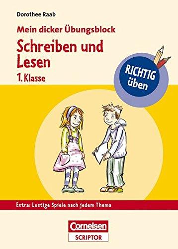 RICHTIG üben - Mein dicker Übungsblock - Schreiben und Lesen 1. Klasse