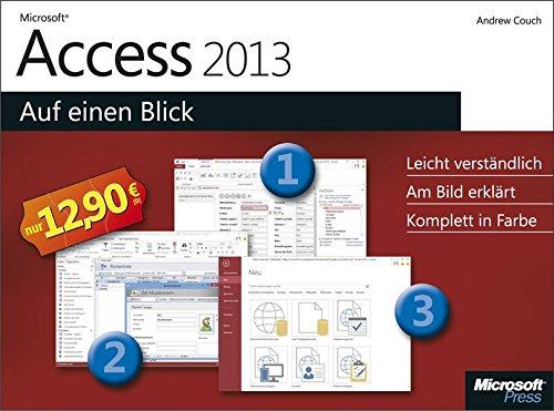 Microsoft Access 2013 auf einen Blick