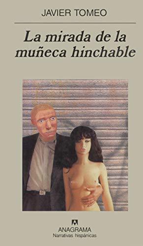 La mirada de la muñeca hinchable (Narrativas hispánicas, Band 339)