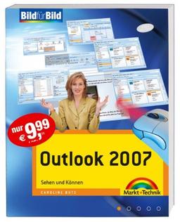 Outlook 2007 - der leichte visuelle Einstieg: Sehen und Können (Bild für Bild)