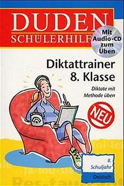 Duden Schülerhilfen, Diktattrainer 8. Klasse, neue Rechtschreibung, m. Übungs-CD