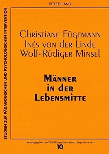 Männer in der Lebensmitte (Studien zur pädagogischen und psychologischen Intervention)