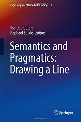 Semantics and Pragmatics: Drawing a Line (Logic, Argumentation & Reasoning)