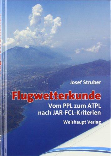 Flugwetterkunde: Vom PPL zum ATPL nach JAR-FCL-Kriterien