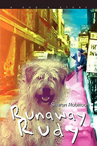 Runaway Rudy: A Dog's Story