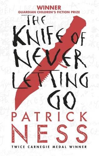 The Knife of Never Letting Go (Chaos Walking 1)