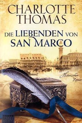 Die Liebenden von San Marco: Historischer Roman