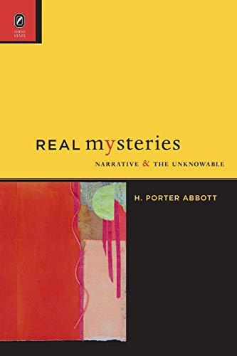 Real Mysteries: Narrative and the Unknowable (Theory and Interpretation of Narrative)