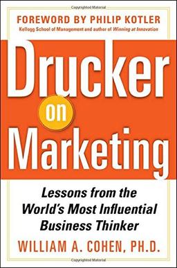 Drucker on Marketing: Lessons from the World's Most Influent