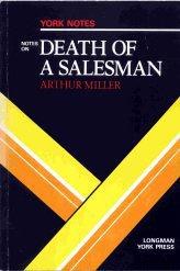 Notes on Miller's "Death of a Salesman" (York Notes)