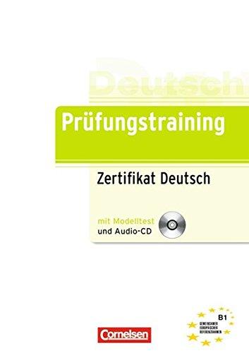 Prüfungstraining DaF: B1 - Zertifikat Deutsch: Übungsbuch mit CD