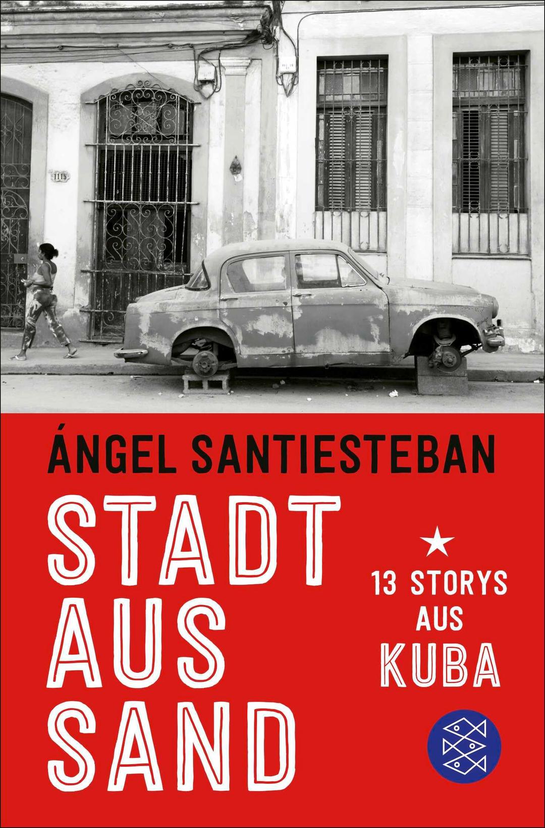 Stadt aus Sand: 13 Storys aus Kuba