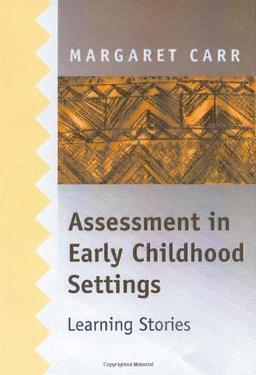 Assessment in Early Childhood Settings: Learning Stories