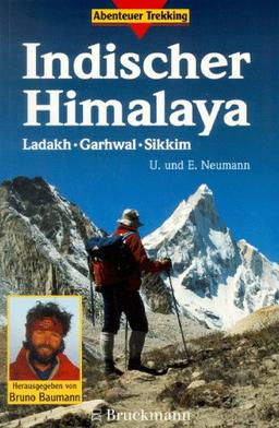 Indischer Himalaya: Ladakh, Garhwal, Sikkim (Abenteuer Trekking)