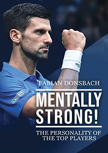 Mentally strong: The personality of the top players!