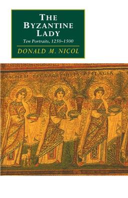 The Byzantine Lady: Ten Portraits, 1250 - 1500 (Canto original series)