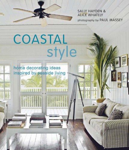 Coastal Style: Home Decorating Ideas Inspired by Seaside Living