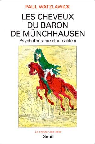 Les cheveux du baron de Münchhausen : psychothérapie et réalité