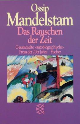 Das Rauschen der Zeit: Gesammelte autobiographische Prosa der 20er Jahre