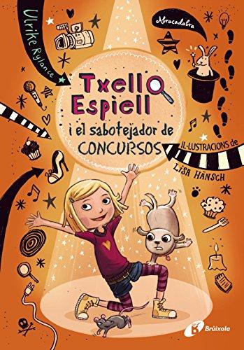 Txell Espiell, 3. Txell Espiell i el sabotejador de concursos (Catalá - A PARTIR DE 8 ANYS - PERSONATGES - Txell Espiell)