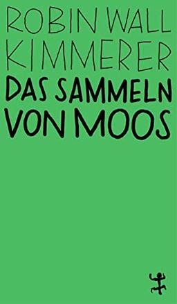 Das Sammeln von Moos: Eine Geschichte von Natur und Kultur (MSB Paperback)