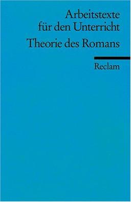 Theorie des Romans: (Arbeitstexte für den Unterricht)